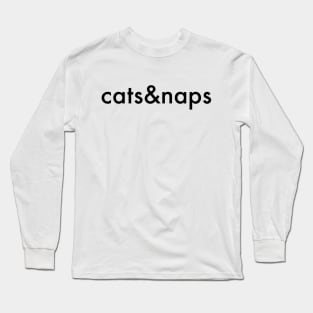 cats&naps Long Sleeve T-Shirt